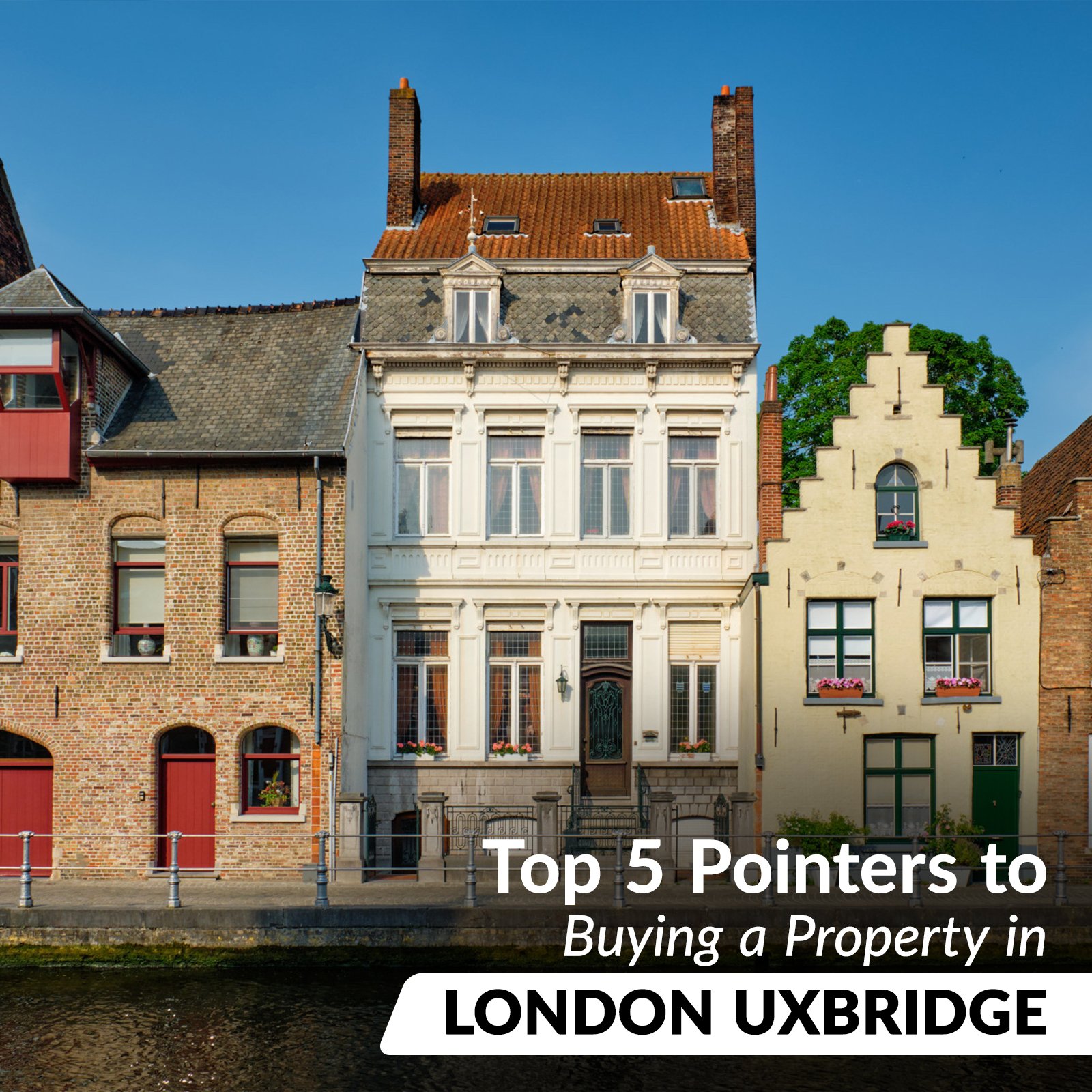 Top 5 Pointers to Buying a Property in London Uxbridge by Masson Developments