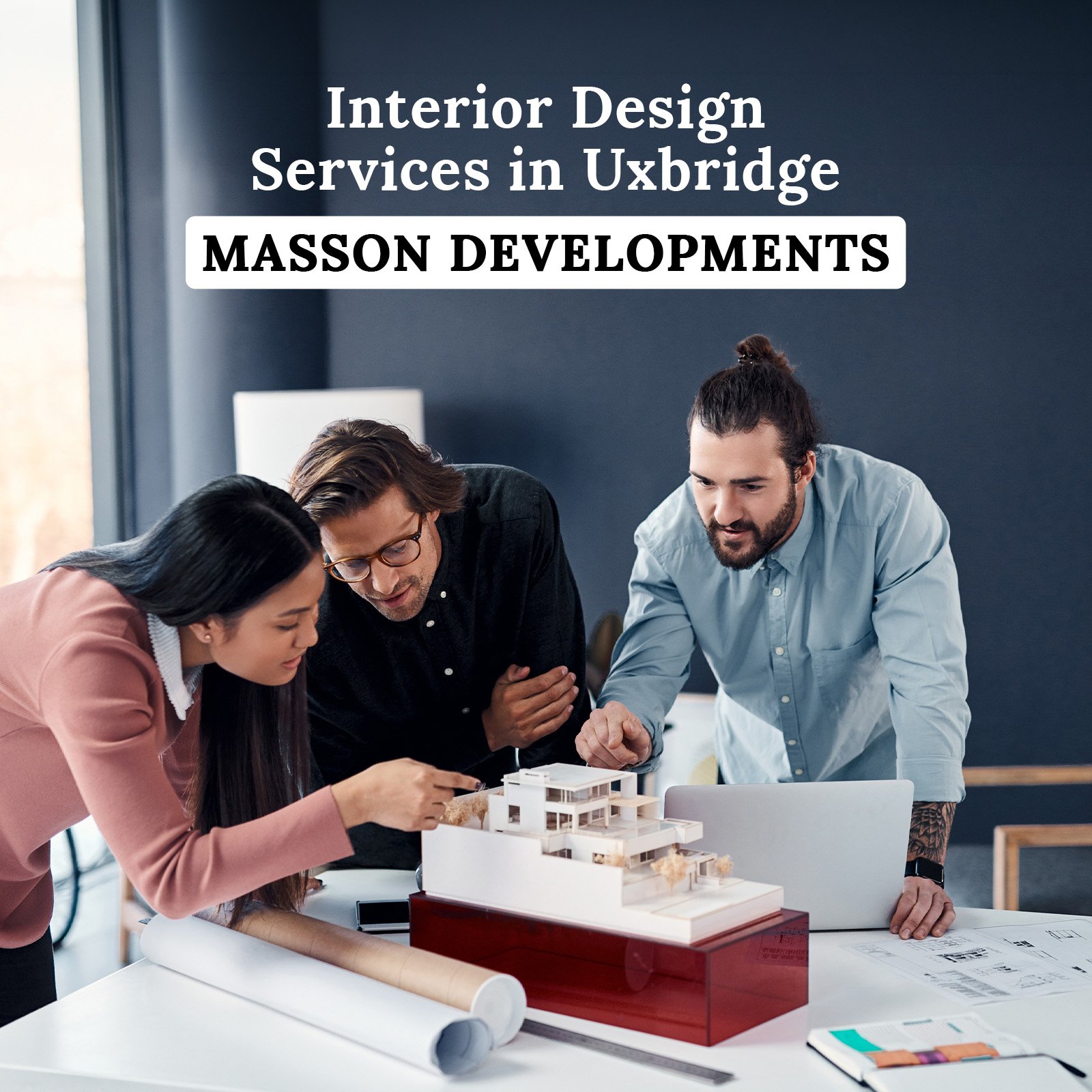 Masson Developments Brings Luxury and Functionality with Interior Design Services in Uxbridge